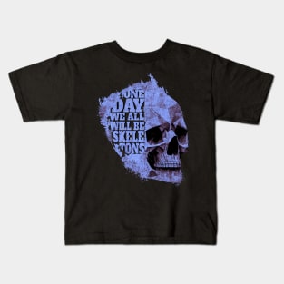 One Day We All Will Be Skeletons - Blue Skull - Paint Splash Kids T-Shirt